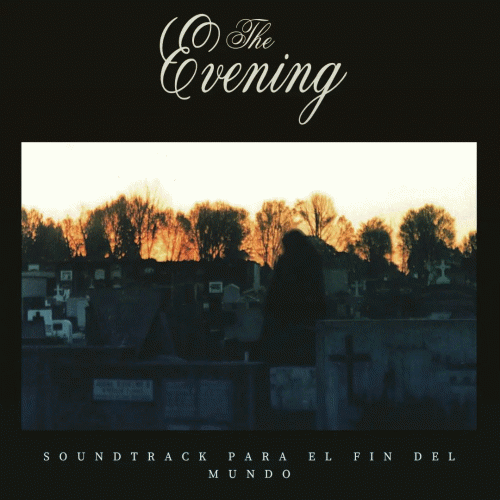 Evening : Soundtrack para el Fin del Mundo